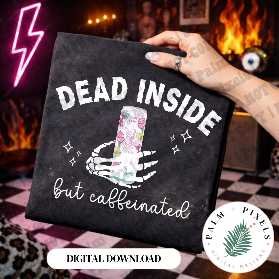 Dead Inside But Caffeinated - PNG
