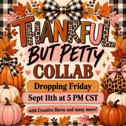 Thankful But Petty Collab