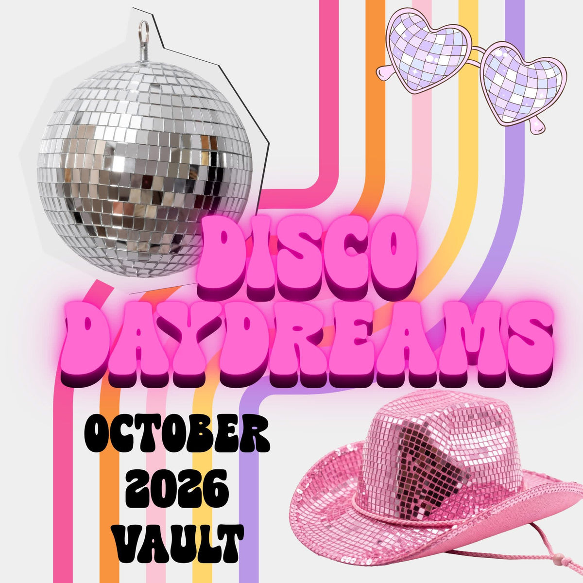 The Vault "Disco Daydreams” | October 2026